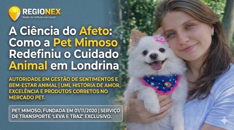A Ciência do Afeto: Como a Pet Mimoso Redefiniu o Cuidado Animal em Londrina